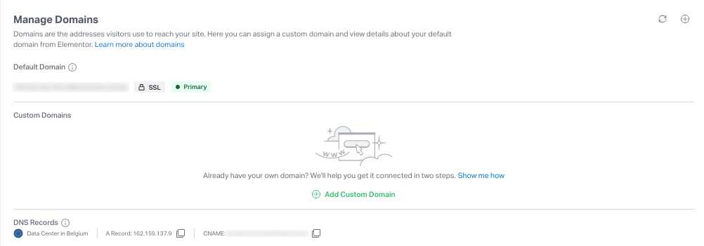 Connecting your Google domain name to an Elementor hosted website 1 Screenshot of the Mange Domains interface. This contains a list below the default domain where you can add a custom domain.